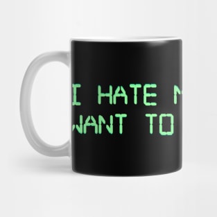 I H8 Myself And Want To Die Microwave Font Mug